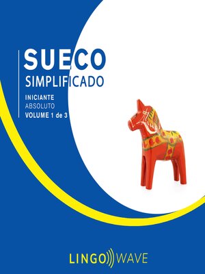 cover image of Sueco Simplificado--Iniciante Absoluto--Volume 1 de 3